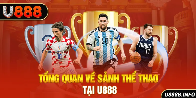 Tổng quan về sảnh thể thao tại U888